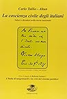 La coscienza civile degli italiani: Valori e disvalori nella storia nazionale La coscienza civile degli italiani: Valori e disvalori nella storia nazionale