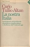 La nostra Italia: Arretratezza socioculturale, clientelismo, trasformismo e ribellismo dall'Unità ad oggi