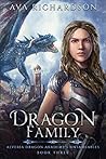 Dragon Family (Alveria Dragon Akademy's Untameables #3)
