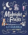 Midnight Feasts: Tasty poems chosen by A.F. Harrold Midnight Feasts: Tasty poems chosen by A.F. Harrold