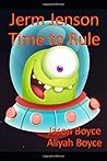 Jerm Jenson: Time to Rule