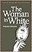 The Woman in White [Oxford World's classics] (Annotated)