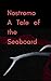 Nostromo A Tale of the Seaboard
