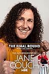 The Final Round: The Autobiography of Jane Couch The Final Round: The Autobiography of Jane Couch