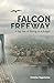 Falcon Freeway: A Big Year of Birding on a Budget