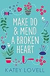Make Do and Mend a Broken Heart