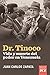 Dr. Tinoco: Vida y muerte d...