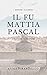 IL FU MATTIA PASCAL
