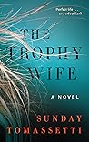 The Trophy Wife by Sunday Tomassetti