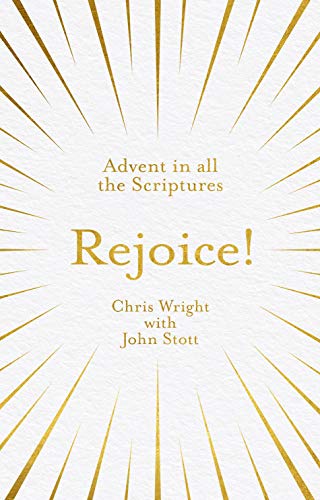 Rejoice!: Advent in All the Scriptures (Kindle Edition)