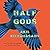 Half Gods
