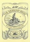 The Mermaid Bride...