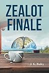 Zealot Finale (Zealot Finale #1) Zealot Finale (Zealot Finale #1)