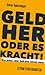 Geld her oder es kracht! Wa...