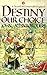 Destiny Our Choice