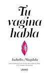 Tu vagina habla