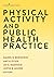 Physical Activity and Publi...