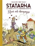 Statarna och deras (inte fullt så) underbara äventyr. Rovor och champagne