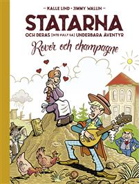 Statarna och deras (inte fullt så) underbara äventyr. Rovor och champagne (Statarna, #1)