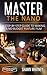 Master the Nano by Shawn Whitney Master the Nano by Shawn Whitney