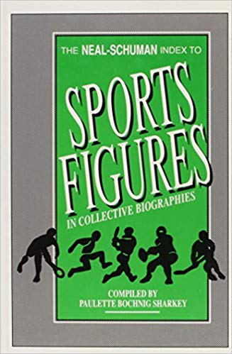 The Neal-Schuman Index to Sports Figures in Collective Biographies (Neal-schuman Indexes)