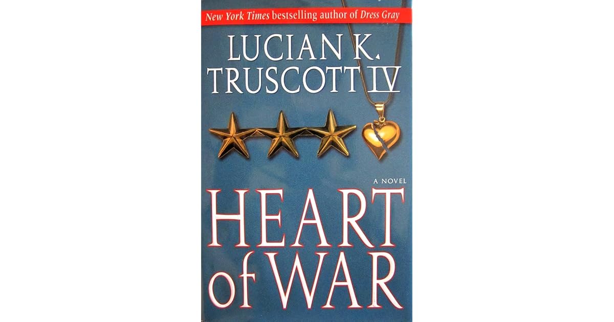 Heart of War by Lucian K. Truscott IV