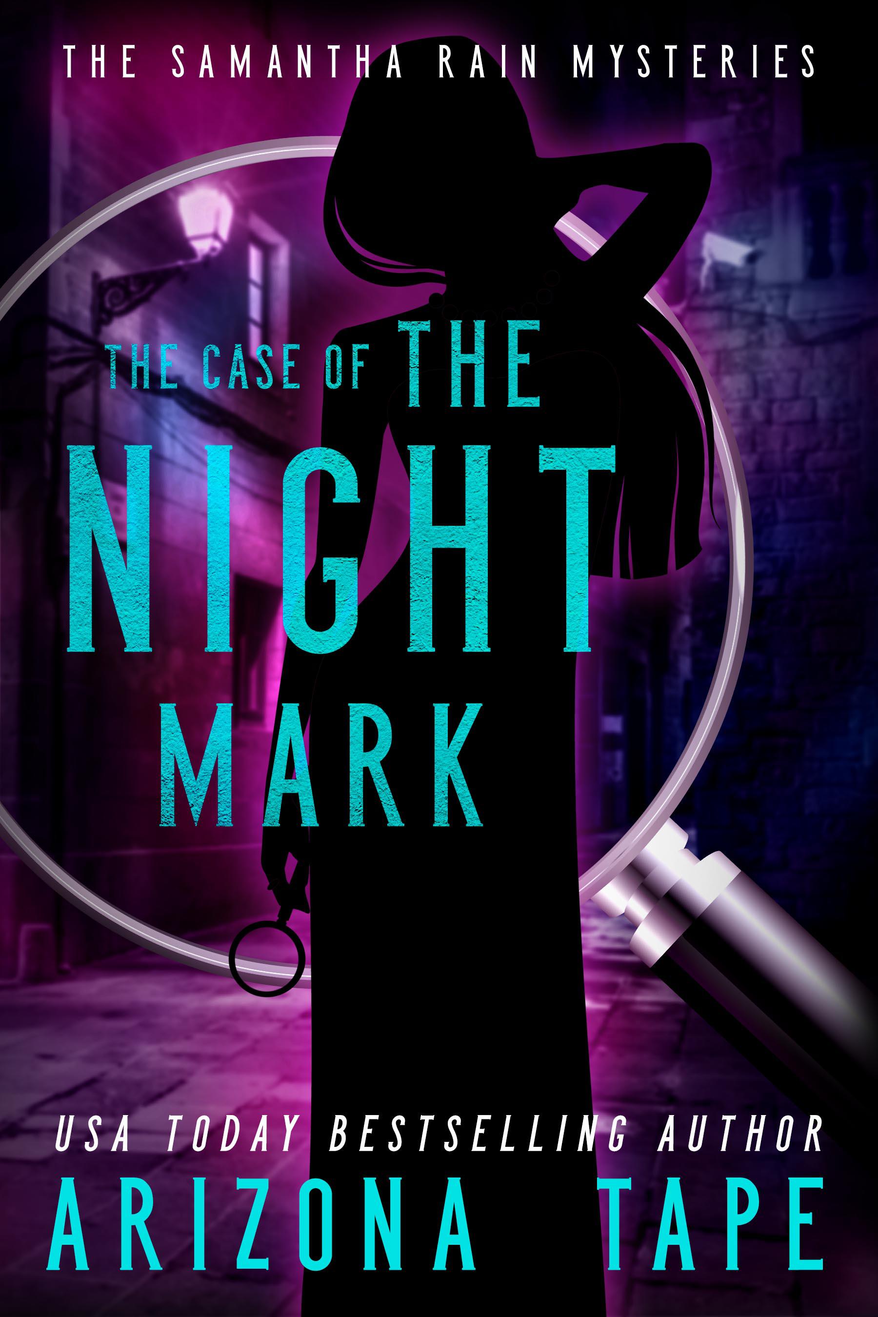 The Case of the Night Mark (Samantha Rain Mysteries, #1)