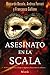 Asesinato en la Scala (Fondo General - Narrativa)