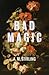 Bad Magic