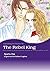 The Rebel King (Capturing the Crown #4)