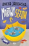 Martwy sezon by Aneta Jadowska