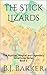 The Stick Lizards: The Myst...