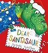 Dear Santasaur