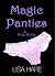 Magic Panties: A True Story