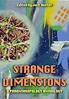 Strange Dimensions: A Paranthropology Anthology