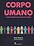 Corpo umano. La guida infog...