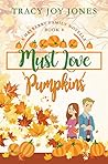 Must Love Pumpkins (Mayberry Family #4)