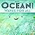 Ocean: Waves for All (Our u...