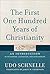The First One Hundred Years of Christianity: An Introduction to Its History, Literature, and Development