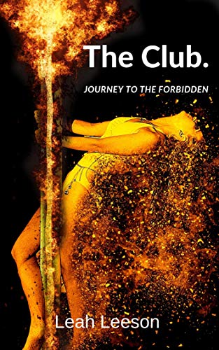The Club: Journey to the forbidden (Kindle Edition)