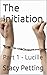The Initiation: Part 1 - Lucille