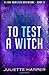 To Test a Witch (The Jinx Hamilton Series) (Volume 9)