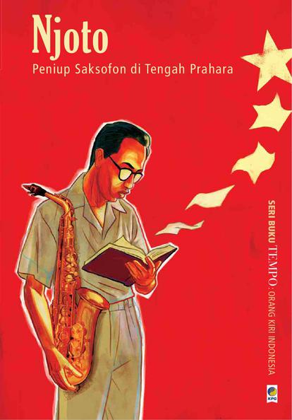 Njoto: Peniup Saksofon di Tengah Prahara (Paperback)