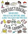 Procrastibaking: ...