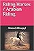 Riding Horses / Arabian Riding
