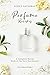 Scent-Sational Perfume Reci...