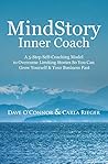 MindStory Inner Coach: Overcome Your Past Stories So You Can Grow Yourself & Your Business Fast