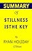 Summary of Stillness Is the Key by Ryan Holiday