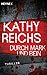 Durch Mark und Bein by Kathy Reichs Durch Mark und Bein by Kathy Reichs