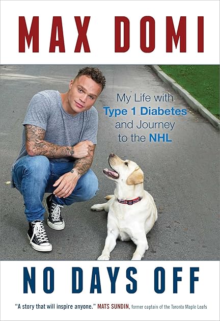 No Days Off: My Life with Type 1 Diabetes and Journey to the NHL